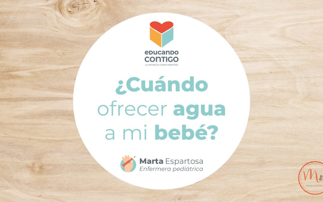 ¿Cuándo ofrecer agua a mi bebé?