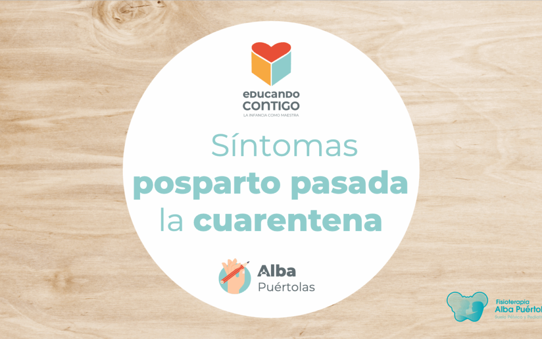 Síntomas posparto pasada la cuarentena