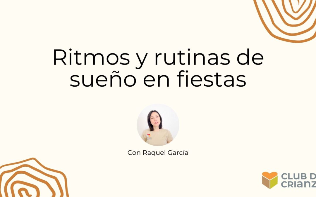 Ritmos y rutinas de sueño en fiestas